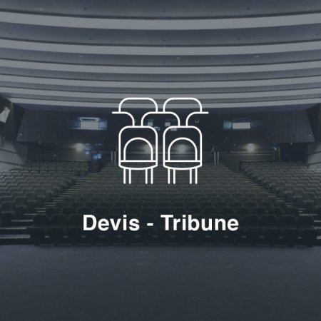 Devis - Tribune